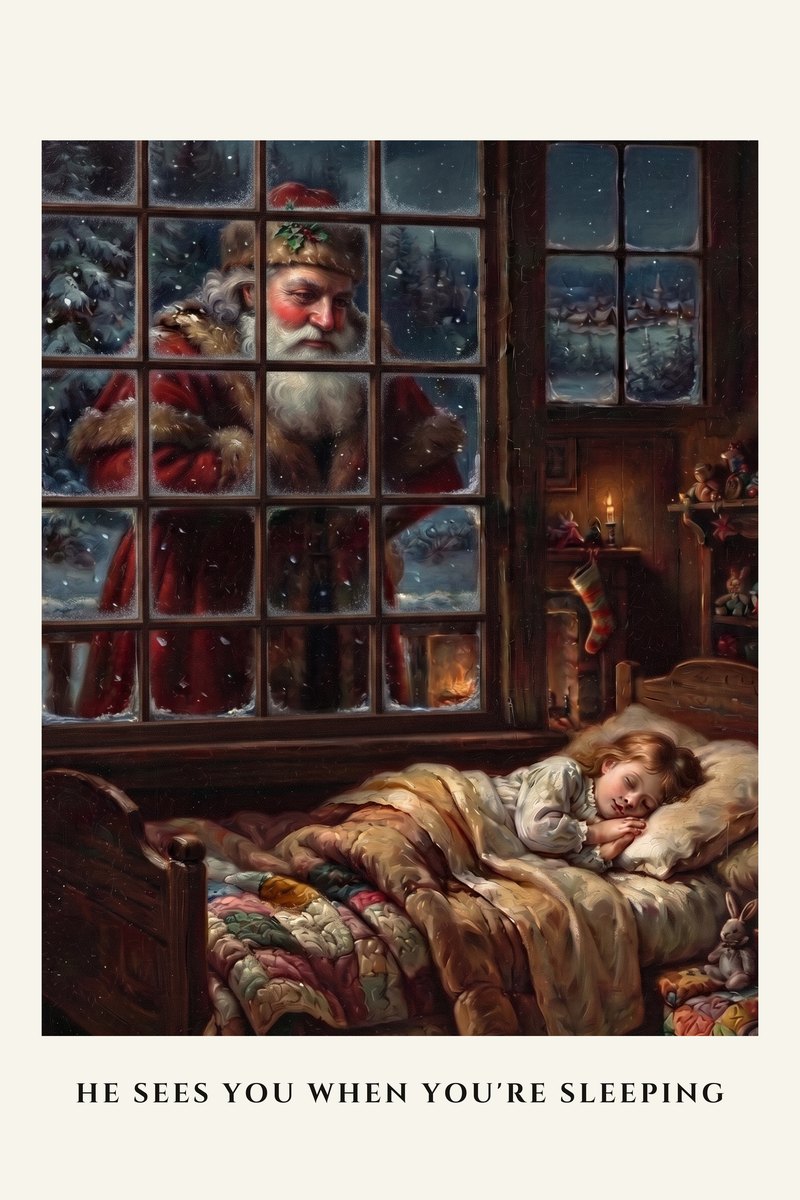 He Sees You When You're Sleeping — It's his favorite part of the job, and there should be an intervention.